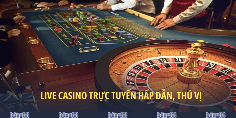 Sòng bài casino live trực tuyến, đem đến trải nghiệm thú vị