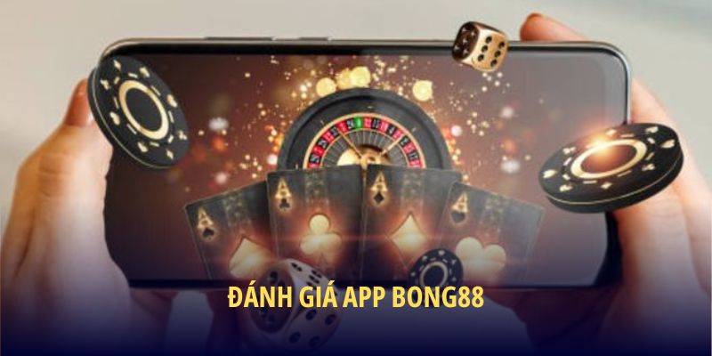 Đánh giá app BONG88